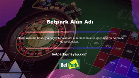 Betpark Altyapı Kaydı