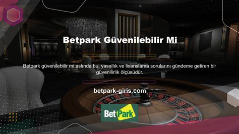 Betpark Casino Güvenilir Mi