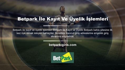 Betpark Kayıt Adresi
