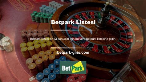 Betpark Para Yatırma Limiti