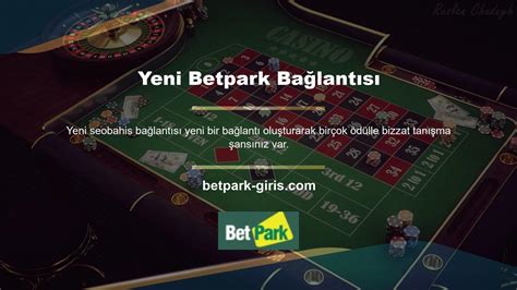 Betpark Yeni Adresi Ne Oldu